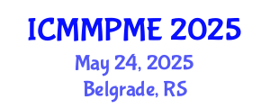 International Conference on Mining, Mineral Processing and Metallurgical Engineering (ICMMPME) May 24, 2025 - Belgrade, Serbia
