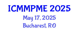 International Conference on Mining, Mineral Processing and Metallurgical Engineering (ICMMPME) May 17, 2025 - Bucharest, Romania