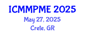 International Conference on Mining, Mineral Processing and Metallurgical Engineering (ICMMPME) May 27, 2025 - Crete, Greece