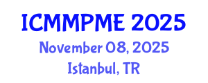 International Conference on Mining, Mineral Processing and Metallurgical Engineering (ICMMPME) November 08, 2025 - Istanbul, Turkey