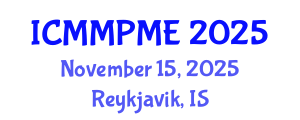 International Conference on Mining, Mineral Processing and Metallurgical Engineering (ICMMPME) November 15, 2025 - Reykjavik, Iceland