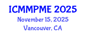 International Conference on Mining, Mineral Processing and Metallurgical Engineering (ICMMPME) November 15, 2025 - Vancouver, Canada
