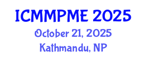 International Conference on Mining, Mineral Processing and Metallurgical Engineering (ICMMPME) October 21, 2025 - Kathmandu, Nepal