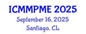 International Conference on Mining, Mineral Processing and Metallurgical Engineering (ICMMPME) September 16, 2025 - Santiago, Chile