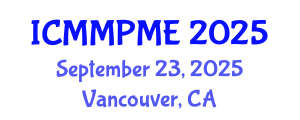 International Conference on Mining, Mineral Processing and Metallurgical Engineering (ICMMPME) September 23, 2025 - Vancouver, Canada