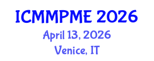 International Conference on Mining, Mineral Processing and Metallurgical Engineering (ICMMPME) April 13, 2026 - Venice, Italy International Conference on Mining, Mineral Processing and Metallurgical Engineering (ICMMPME) April 13, 2026 - Venice, Italy
