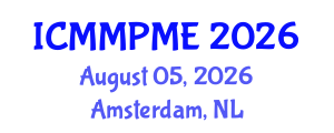 International Conference on Mining, Mineral Processing and Metallurgical Engineering (ICMMPME) August 05, 2026 - Amsterdam, Netherlands International Conference on Mining, Mineral Processing and Metallurgical Engineering (ICMMPME) August 05, 2026 - Amsterdam, Netherlands