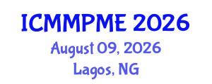 International Conference on Mining, Mineral Processing and Metallurgical Engineering (ICMMPME) August 09, 2026 - Lagos, Nigeria International Conference on Mining, Mineral Processing and Metallurgical Engineering (ICMMPME) August 09, 2026 - Lagos, Nigeria