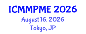International Conference on Mining, Mineral Processing and Metallurgical Engineering (ICMMPME) August 16, 2026 - Tokyo, Japan International Conference on Mining, Mineral Processing and Metallurgical Engineering (ICMMPME) August 16, 2026 - Tokyo, Japan