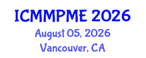International Conference on Mining, Mineral Processing and Metallurgical Engineering (ICMMPME) August 05, 2026 - Vancouver, Canada