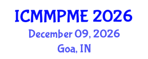 International Conference on Mining, Mineral Processing and Metallurgical Engineering (ICMMPME) December 09, 2026 - Goa, India International Conference on Mining, Mineral Processing and Metallurgical Engineering (ICMMPME) December 09, 2026 - Goa, India