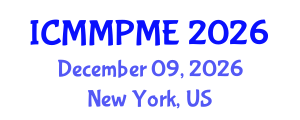 International Conference on Mining, Mineral Processing and Metallurgical Engineering (ICMMPME) December 09, 2026 - New York, United States International Conference on Mining, Mineral Processing and Metallurgical Engineering (ICMMPME) December 09, 2026 - New York, United States
