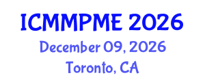International Conference on Mining, Mineral Processing and Metallurgical Engineering (ICMMPME) December 09, 2026 - Toronto, Canada International Conference on Mining, Mineral Processing and Metallurgical Engineering (ICMMPME) December 09, 2026 - Toronto, Canada