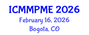 International Conference on Mining, Mineral Processing and Metallurgical Engineering (ICMMPME) February 16, 2026 - Bogota, Colombia International Conference on Mining, Mineral Processing and Metallurgical Engineering (ICMMPME) February 16, 2026 - Bogota, Colombia