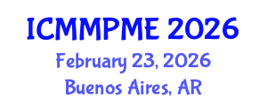 International Conference on Mining, Mineral Processing and Metallurgical Engineering (ICMMPME) February 23, 2026 - Buenos Aires, Argentina
