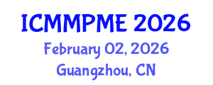 International Conference on Mining, Mineral Processing and Metallurgical Engineering (ICMMPME) February 02, 2026 - Guangzhou, China International Conference on Mining, Mineral Processing and Metallurgical Engineering (ICMMPME) February 02, 2026 - Guangzhou, China