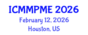 International Conference on Mining, Mineral Processing and Metallurgical Engineering (ICMMPME) February 12, 2026 - Houston, United States International Conference on Mining, Mineral Processing and Metallurgical Engineering (ICMMPME) February 12, 2026 - Houston, United States