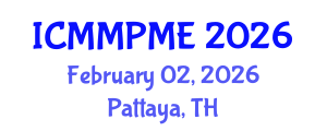 International Conference on Mining, Mineral Processing and Metallurgical Engineering (ICMMPME) February 02, 2026 - Pattaya, Thailand International Conference on Mining, Mineral Processing and Metallurgical Engineering (ICMMPME) February 02, 2026 - Pattaya, Thailand