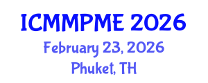 International Conference on Mining, Mineral Processing and Metallurgical Engineering (ICMMPME) February 23, 2026 - Phuket, Thailand International Conference on Mining, Mineral Processing and Metallurgical Engineering (ICMMPME) February 23, 2026 - Phuket, Thailand