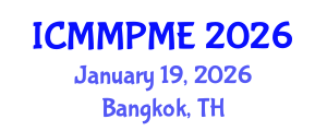 International Conference on Mining, Mineral Processing and Metallurgical Engineering (ICMMPME) January 19, 2026 - Bangkok, Thailand International Conference on Mining, Mineral Processing and Metallurgical Engineering (ICMMPME) January 19, 2026 - Bangkok, Thailand