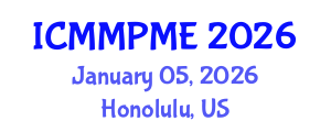 International Conference on Mining, Mineral Processing and Metallurgical Engineering (ICMMPME) January 05, 2026 - Honolulu, United States International Conference on Mining, Mineral Processing and Metallurgical Engineering (ICMMPME) January 05, 2026 - Honolulu, United States
