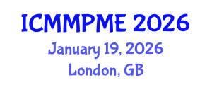 International Conference on Mining, Mineral Processing and Metallurgical Engineering (ICMMPME) January 19, 2026 - London, United Kingdom International Conference on Mining, Mineral Processing and Metallurgical Engineering (ICMMPME) January 19, 2026 - London, United Kingdom