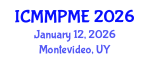 International Conference on Mining, Mineral Processing and Metallurgical Engineering (ICMMPME) January 12, 2026 - Montevideo, Uruguay International Conference on Mining, Mineral Processing and Metallurgical Engineering (ICMMPME) January 12, 2026 - Montevideo, Uruguay