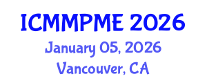 International Conference on Mining, Mineral Processing and Metallurgical Engineering (ICMMPME) January 05, 2026 - Vancouver, Canada International Conference on Mining, Mineral Processing and Metallurgical Engineering (ICMMPME) January 05, 2026 - Vancouver, Canada