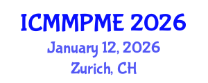 International Conference on Mining, Mineral Processing and Metallurgical Engineering (ICMMPME) January 12, 2026 - Zurich, Switzerland International Conference on Mining, Mineral Processing and Metallurgical Engineering (ICMMPME) January 12, 2026 - Zurich, Switzerland