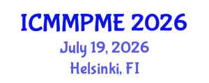 International Conference on Mining, Mineral Processing and Metallurgical Engineering (ICMMPME) July 19, 2026 - Helsinki, Finland International Conference on Mining, Mineral Processing and Metallurgical Engineering (ICMMPME) July 19, 2026 - Helsinki, Finland