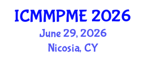 International Conference on Mining, Mineral Processing and Metallurgical Engineering (ICMMPME) June 29, 2026 - Nicosia, Cyprus International Conference on Mining, Mineral Processing and Metallurgical Engineering (ICMMPME) June 29, 2026 - Nicosia, Cyprus