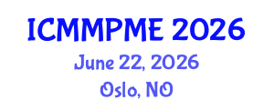 International Conference on Mining, Mineral Processing and Metallurgical Engineering (ICMMPME) June 22, 2026 - Oslo, Norway International Conference on Mining, Mineral Processing and Metallurgical Engineering (ICMMPME) June 22, 2026 - Oslo, Norway