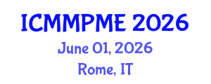 International Conference on Mining, Mineral Processing and Metallurgical Engineering (ICMMPME) June 01, 2026 - Rome, Italy International Conference on Mining, Mineral Processing and Metallurgical Engineering (ICMMPME) June 01, 2026 - Rome, Italy