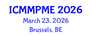 International Conference on Mining, Mineral Processing and Metallurgical Engineering (ICMMPME) March 23, 2026 - Brussels, Belgium International Conference on Mining, Mineral Processing and Metallurgical Engineering (ICMMPME) March 23, 2026 - Brussels, Belgium