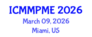 International Conference on Mining, Mineral Processing and Metallurgical Engineering (ICMMPME) March 09, 2026 - Miami, United States International Conference on Mining, Mineral Processing and Metallurgical Engineering (ICMMPME) March 09, 2026 - Miami, United States