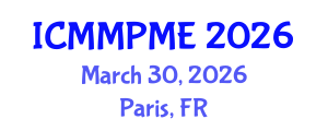 International Conference on Mining, Mineral Processing and Metallurgical Engineering (ICMMPME) March 30, 2026 - Paris, France International Conference on Mining, Mineral Processing and Metallurgical Engineering (ICMMPME) March 30, 2026 - Paris, France