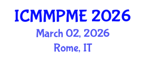 International Conference on Mining, Mineral Processing and Metallurgical Engineering (ICMMPME) March 02, 2026 - Rome, Italy International Conference on Mining, Mineral Processing and Metallurgical Engineering (ICMMPME) March 02, 2026 - Rome, Italy