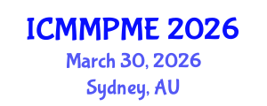 International Conference on Mining, Mineral Processing and Metallurgical Engineering (ICMMPME) March 30, 2026 - Sydney, Australia International Conference on Mining, Mineral Processing and Metallurgical Engineering (ICMMPME) March 30, 2026 - Sydney, Australia