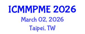 International Conference on Mining, Mineral Processing and Metallurgical Engineering (ICMMPME) March 02, 2026 - Taipei, Taiwan International Conference on Mining, Mineral Processing and Metallurgical Engineering (ICMMPME) March 02, 2026 - Taipei, Taiwan