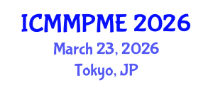 International Conference on Mining, Mineral Processing and Metallurgical Engineering (ICMMPME) March 23, 2026 - Tokyo, Japan International Conference on Mining, Mineral Processing and Metallurgical Engineering (ICMMPME) March 23, 2026 - Tokyo, Japan