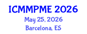 International Conference on Mining, Mineral Processing and Metallurgical Engineering (ICMMPME) May 25, 2026 - Barcelona, Spain International Conference on Mining, Mineral Processing and Metallurgical Engineering (ICMMPME) May 25, 2026 - Barcelona, Spain