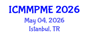 International Conference on Mining, Mineral Processing and Metallurgical Engineering (ICMMPME) May 04, 2026 - Istanbul, Turkey International Conference on Mining, Mineral Processing and Metallurgical Engineering (ICMMPME) May 04, 2026 - Istanbul, Turkey