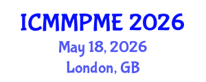 International Conference on Mining, Mineral Processing and Metallurgical Engineering (ICMMPME) May 18, 2026 - London, United Kingdom International Conference on Mining, Mineral Processing and Metallurgical Engineering (ICMMPME) May 18, 2026 - London, United Kingdom