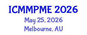 International Conference on Mining, Mineral Processing and Metallurgical Engineering (ICMMPME) May 25, 2026 - Melbourne, Australia
