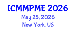 International Conference on Mining, Mineral Processing and Metallurgical Engineering (ICMMPME) May 25, 2026 - New York, United States International Conference on Mining, Mineral Processing and Metallurgical Engineering (ICMMPME) May 25, 2026 - New York, United States