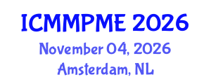International Conference on Mining, Mineral Processing and Metallurgical Engineering (ICMMPME) November 04, 2026 - Amsterdam, Netherlands International Conference on Mining, Mineral Processing and Metallurgical Engineering (ICMMPME) November 04, 2026 - Amsterdam, Netherlands