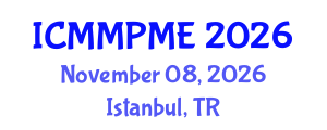 International Conference on Mining, Mineral Processing and Metallurgical Engineering (ICMMPME) November 08, 2026 - Istanbul, Turkey