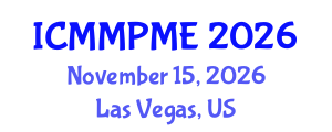 International Conference on Mining, Mineral Processing and Metallurgical Engineering (ICMMPME) November 15, 2026 - Las Vegas, United States International Conference on Mining, Mineral Processing and Metallurgical Engineering (ICMMPME) November 15, 2026 - Las Vegas, United States