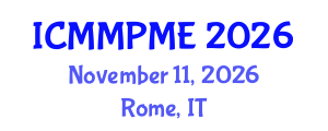 International Conference on Mining, Mineral Processing and Metallurgical Engineering (ICMMPME) November 11, 2026 - Rome, Italy International Conference on Mining, Mineral Processing and Metallurgical Engineering (ICMMPME) November 11, 2026 - Rome, Italy