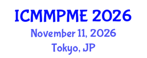 International Conference on Mining, Mineral Processing and Metallurgical Engineering (ICMMPME) November 11, 2026 - Tokyo, Japan International Conference on Mining, Mineral Processing and Metallurgical Engineering (ICMMPME) November 11, 2026 - Tokyo, Japan